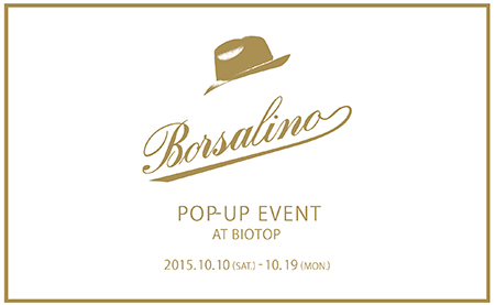 BORSALINO POP-UP EVENT AT BIOTOP