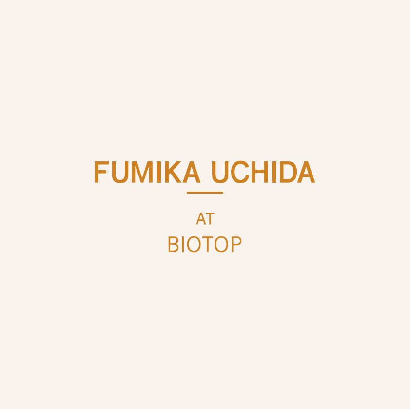 FUMIKA＿UCHIDA POP-UP SHOP AT BIOTOP