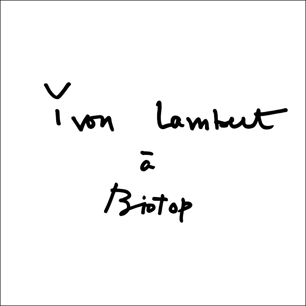 YVON LAMBERT à BIOTOP