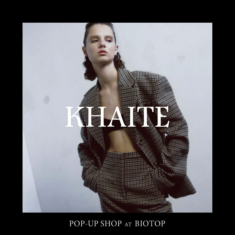 KHAITE POP-UP SHOP AT BIOTOP