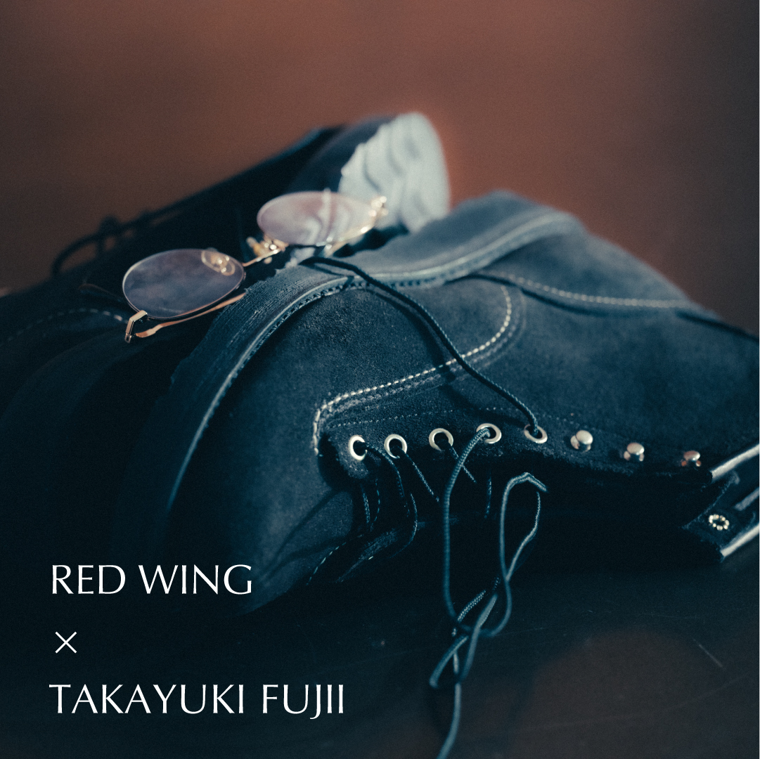 RED WING x TAKAYUKI FUJII | TOPICS | BIOTOP – ビオトープ –