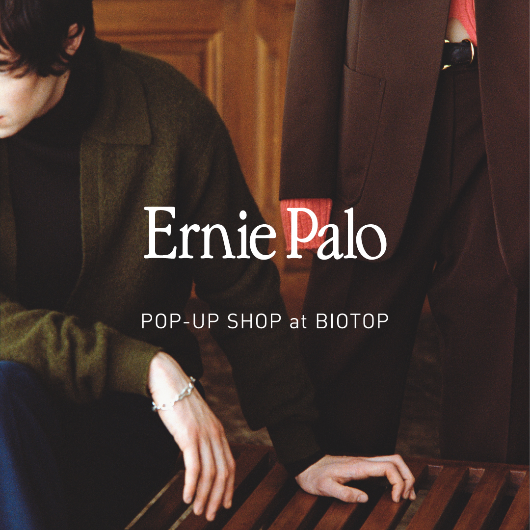 Ernie Palo POP-UP SHOP AT BIOTOP