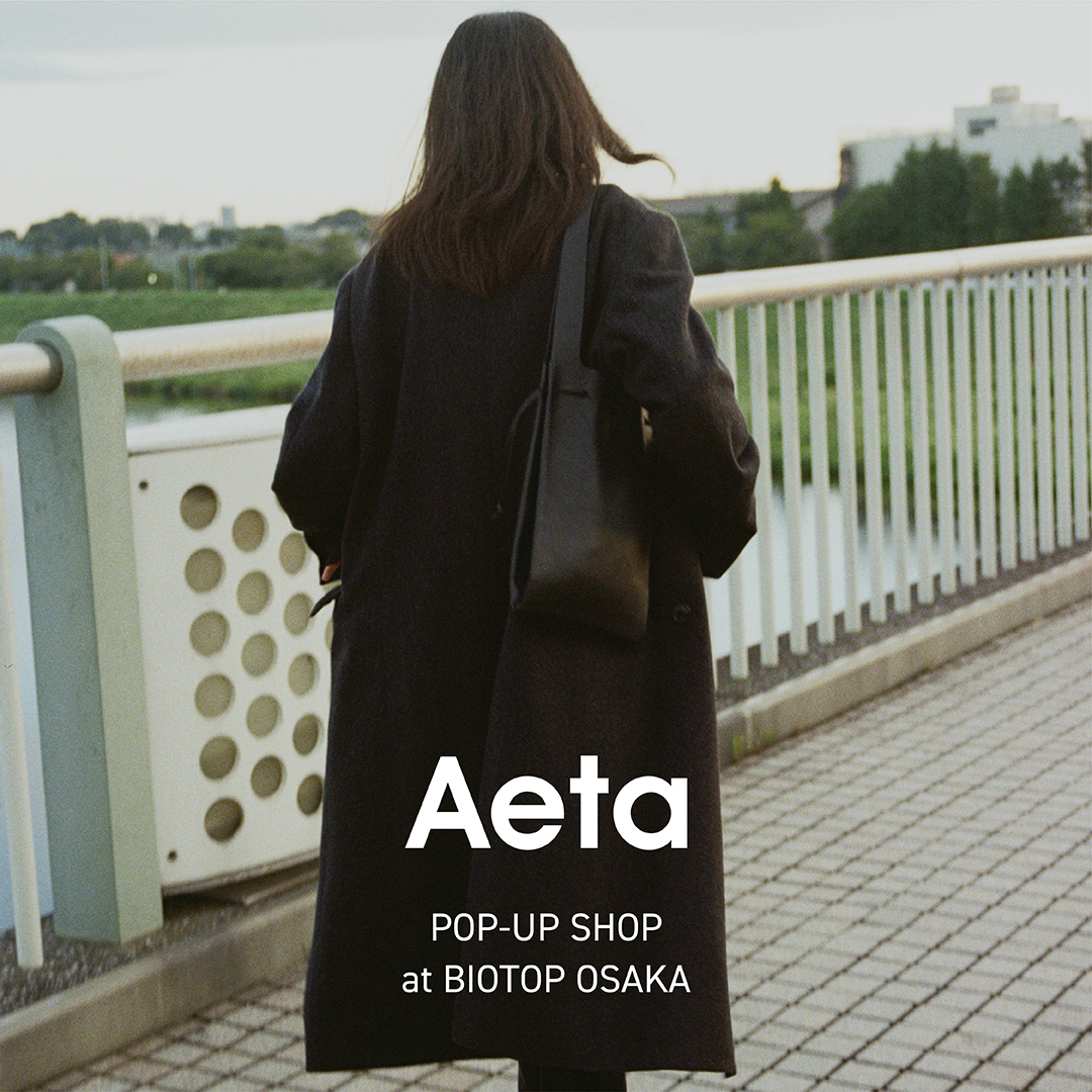 Aeta POP-UP SHOP AT BIOTOP OSAKA