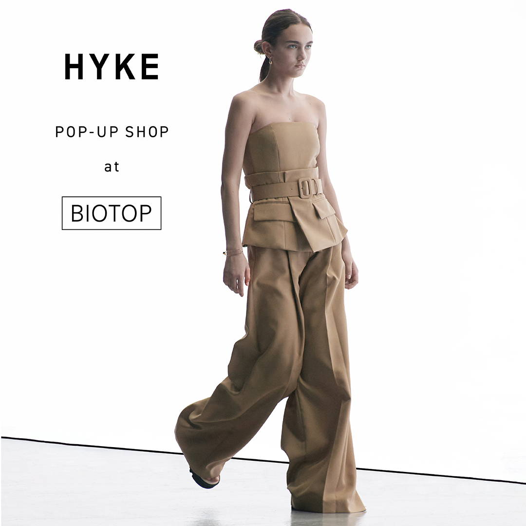 HYKE 24SS POP-UP SHOP at BIOTOP