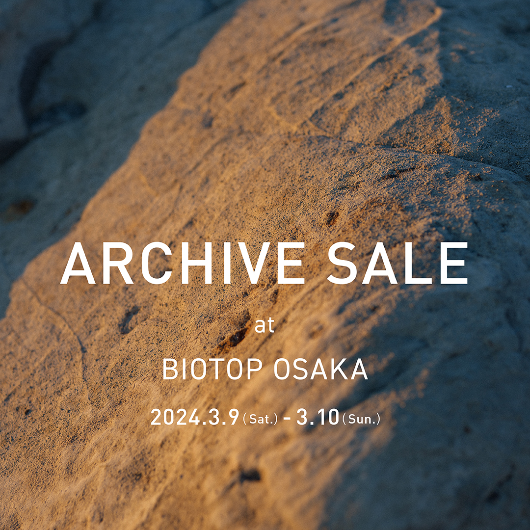 ARCHIVE SALE at BIOTOP OSAKA 3F