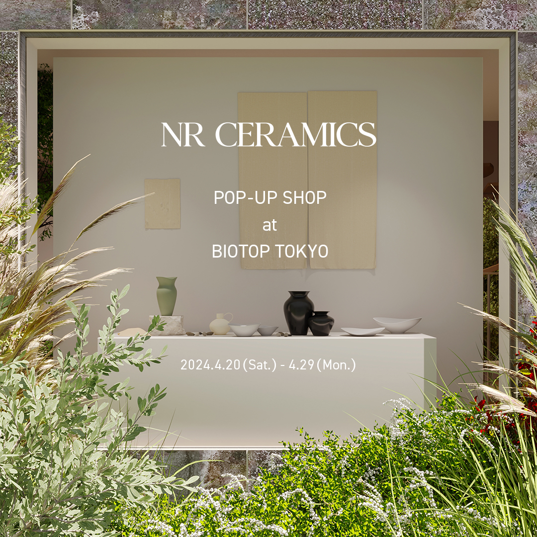 NR CERAMICS POP-UP SHOP at TOKYO