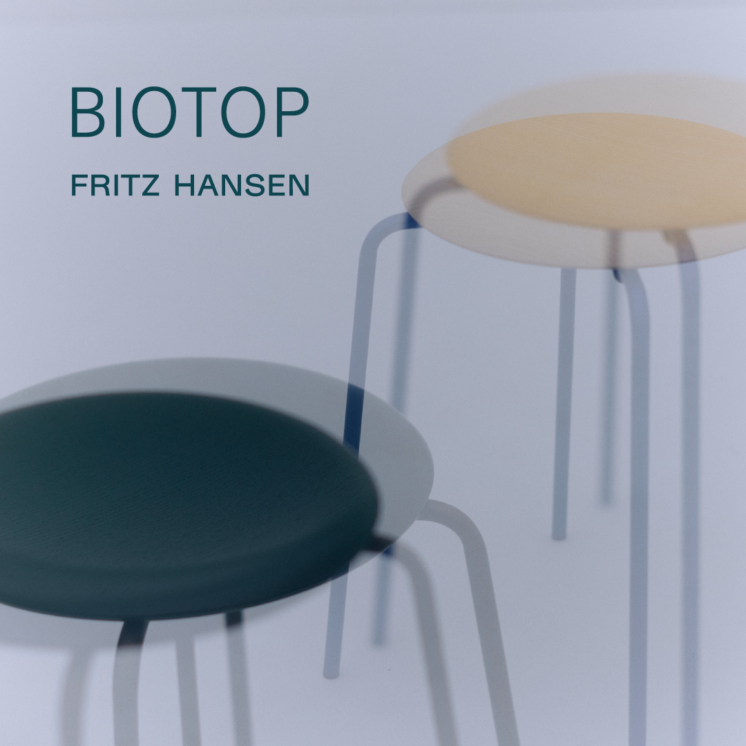FRITZ HANSEN for BIOTOP