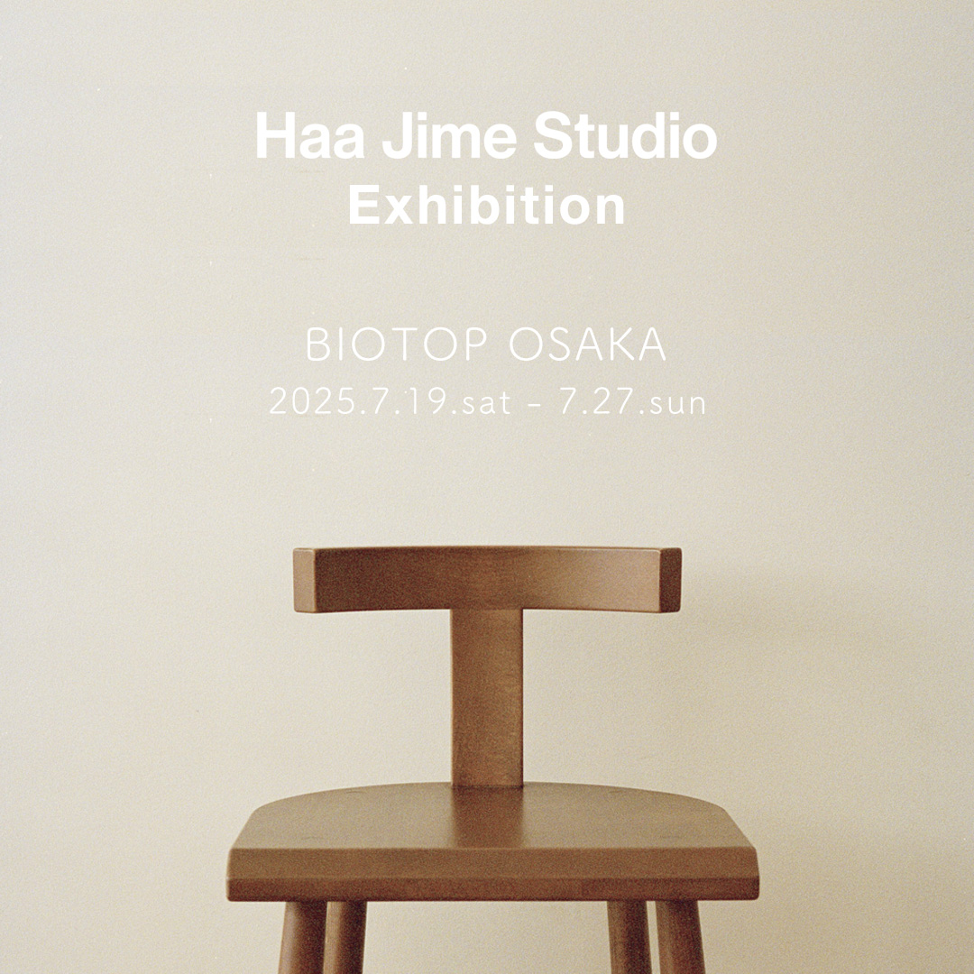 Haa Jime Studio Exhibition at BIOTOP OSAKA
