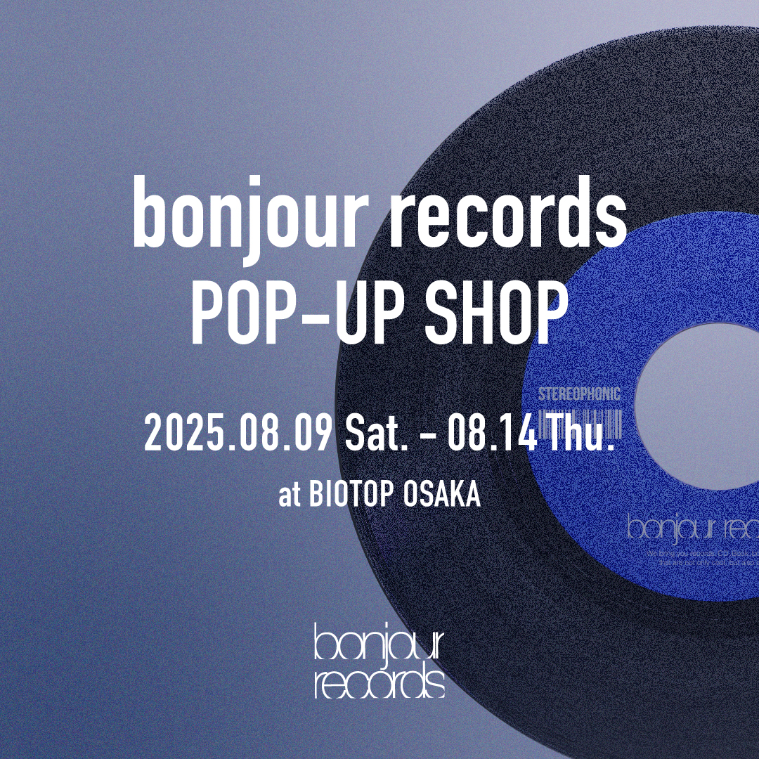bonjour records POP-UP SHOP at BIOTOP OSAKA
