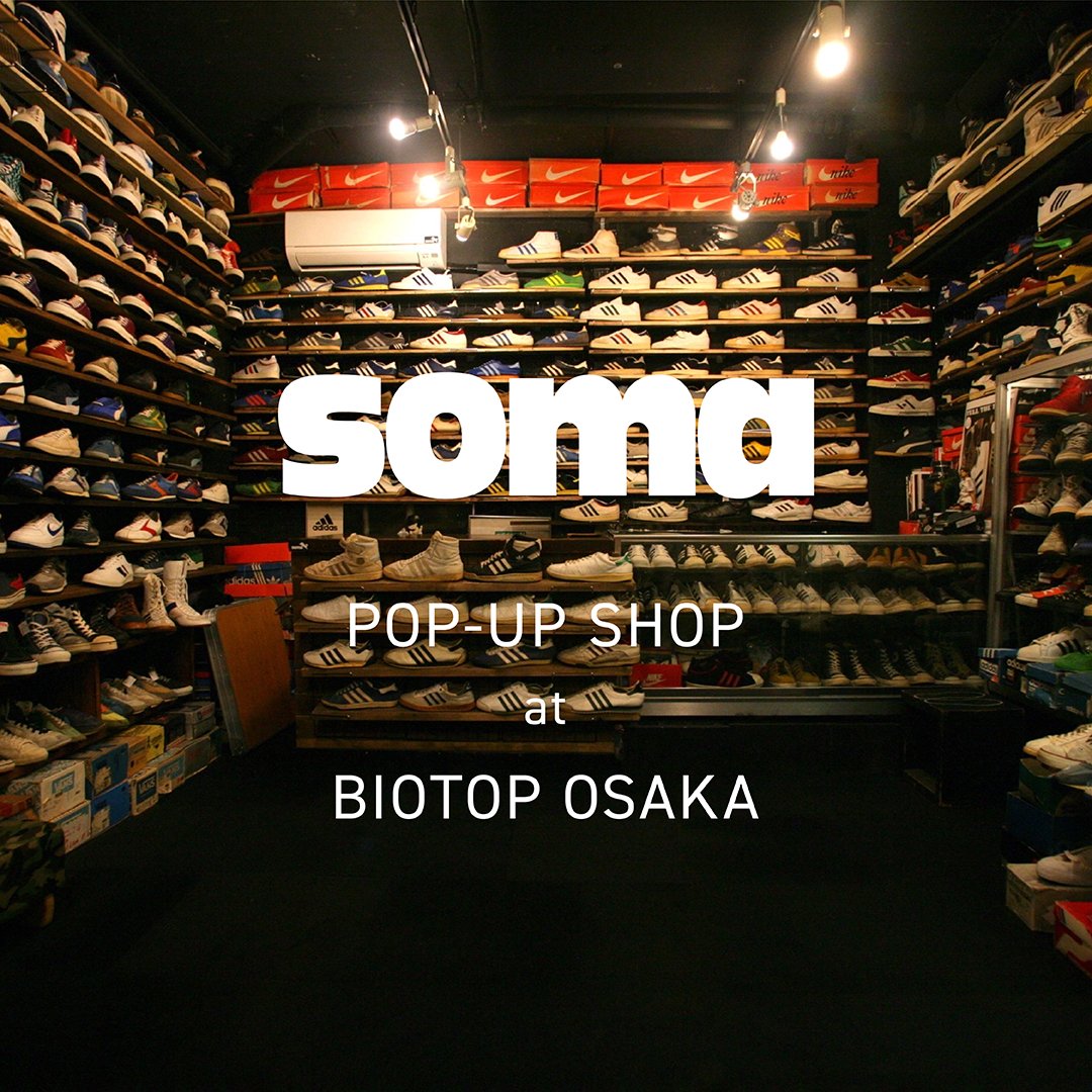 soma POP-UP SHOP at BIOTOP Third Floor（BIOTOP OSAKA 3F）