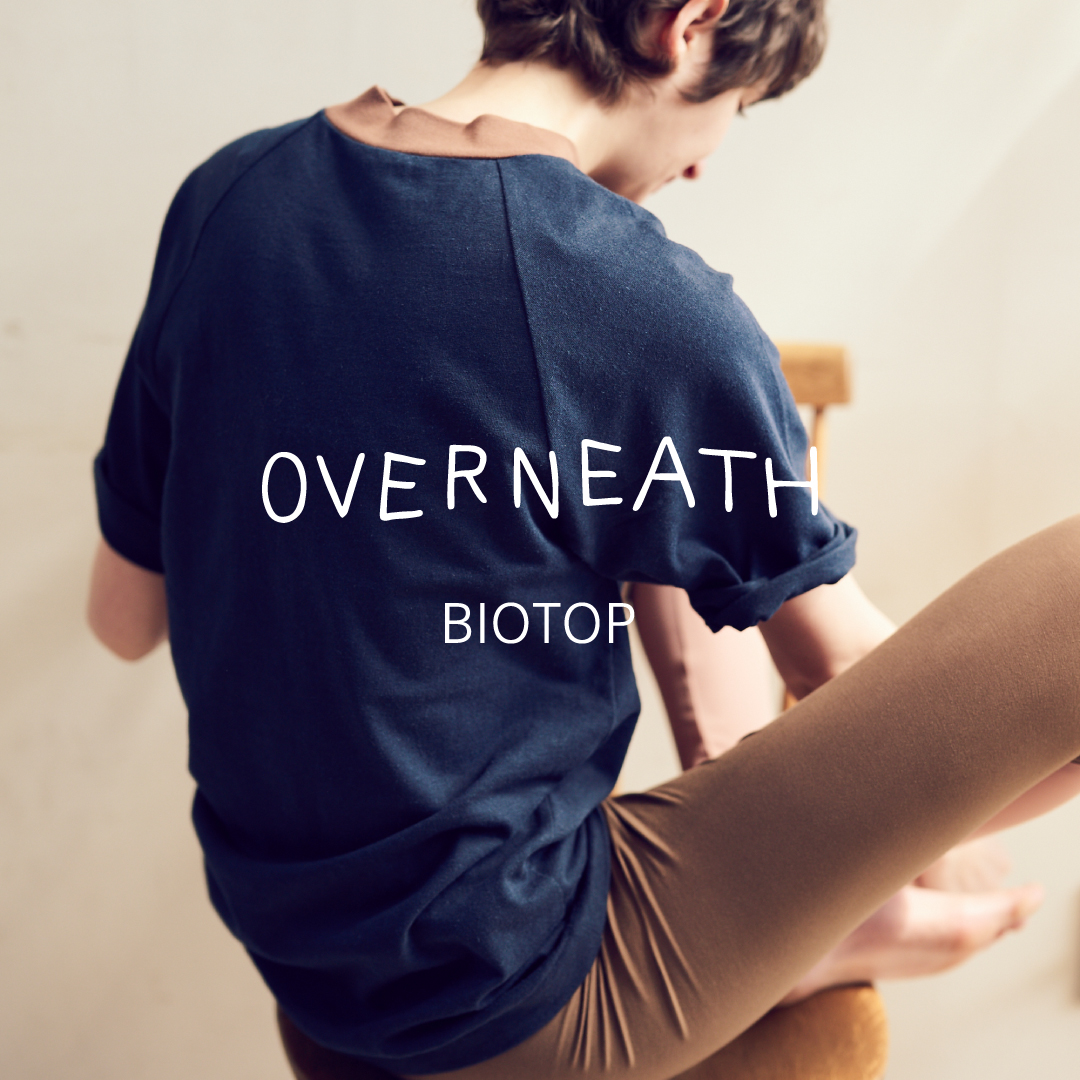 OVERNEATH for BIOTOP 26SS